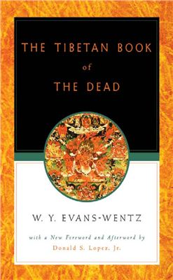 Evans-Wentz Walter. The Tibetan Book of the Dead Evans-Wentz Walter. The Tibetan Book of the Dead