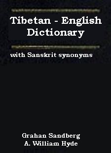 A Tibetan-English Dictionary with Sanskrit Synonyms A Tibetan-English Dictionary with Sanskrit Synonyms
