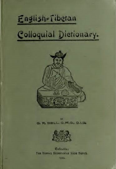Bell C. A. - English-Tibetan Colloquial Dictionary Bell C. A. - English-Tibetan Colloquial Dictionary