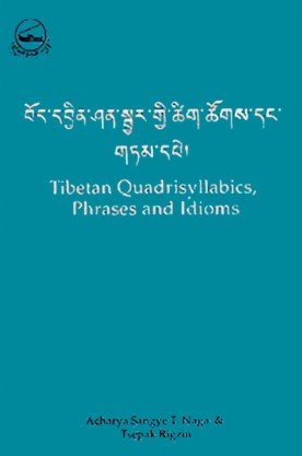 Tibetan Quadrisyllabics Phrases and Idioms