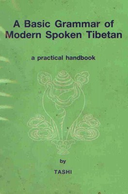 Tashi Daknewa - A Basic Grammar of modern spoken Tibetan