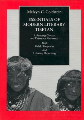 Goldstein Melvyn C. Essentials of Modern Literary Tibetan. A Reading Course and Reference Grammar