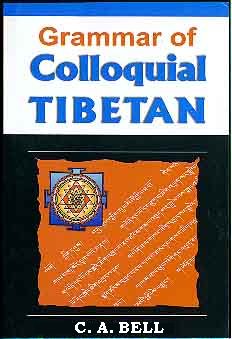 Grammar of colloquial Tibetan - Bell Grammar of colloquial Tibetan - Bell