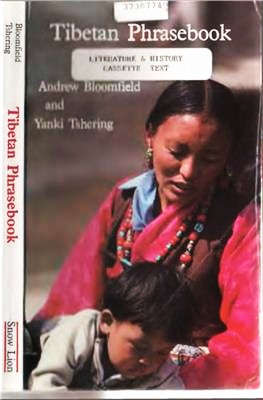 Bloomfield Andrew, Tshering Yanki. Tibetan Phrasebook Bloomfield Andrew, Tshering Yanki. Tibetan Phrasebook